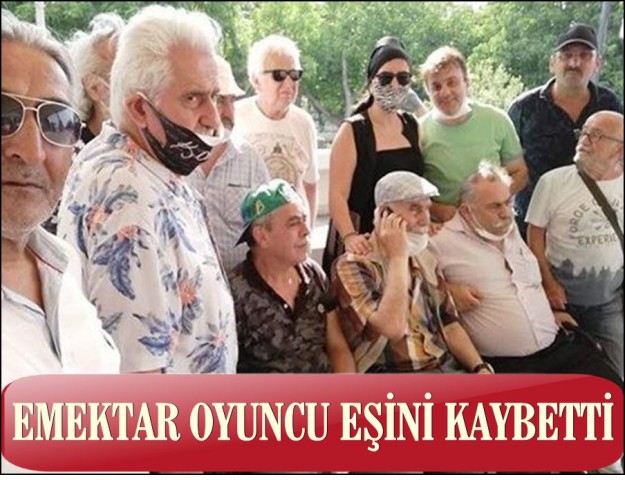 USTA OYUNCU EŞİNİ KAYBETTİ