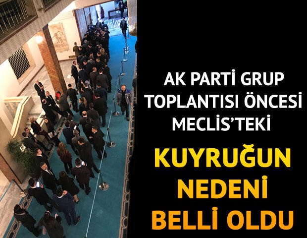 Meclis'teki kuyruğun nedeni belli oldu